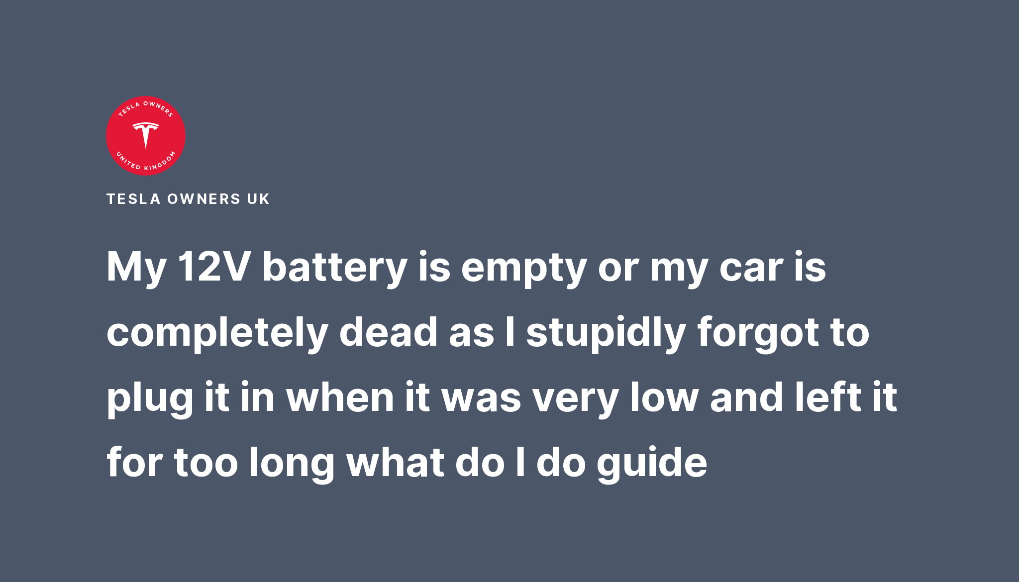 My 12V Battery Is Empty Or My Car Is Completely Dead As I Stupidly ...